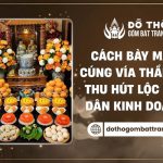 Cách bày biện mâm cúng vía thần tài