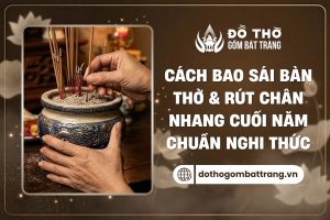 Cách bao sái và rút chân nhang cuối năm