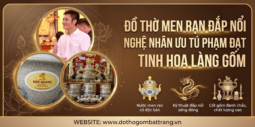 Đồ thờ men rạn đắp nổi nghệ nhân Phạm Đạt