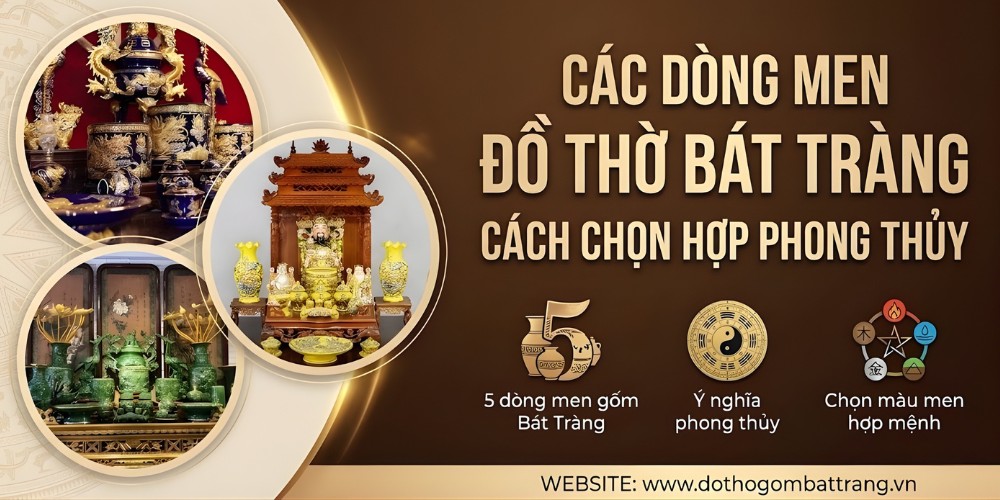 Các dòng men đồ thờ Bát Tràng